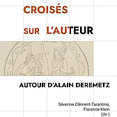 Couverture ouvrage "Regards croisés sur l'auteur. Autour d'Alain Deremetz"