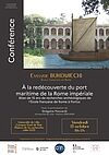 Affiche Conférence d'Évelyne Bukowiecki "À la redécouverte du port maritime de la Rome impériale"