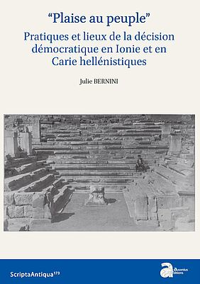 Couverture publication “Plaise au peuple”. Pratique et lieux de la décision démocratique en Ionie et en Carie hellénistiques