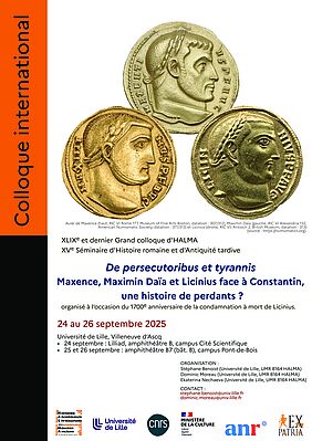 Affiche XLIXe Grand colloque d'HALMA XLIXe Grand colloque d'HALMA "De persecutoribus et tyrannis. Maxence, Maximin Daïa et Licinius face à Constantin,  une histoire de perdants ?" (image)