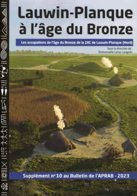 Couverture Supplément n°10 au Bulletin de l’APRAB : "Lauwin-Planque à l’âge du Bronze"