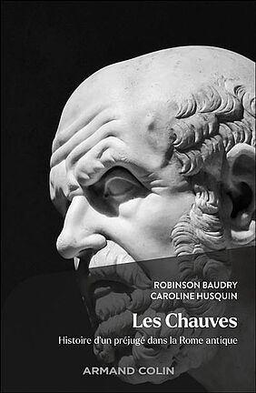 Couverture ouvrage "Les Chauves - Histoire d'un préjugé dans la Rome antique" (image)