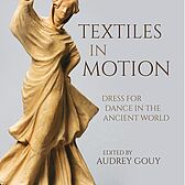 Couverture "Textiles in Motion: Dress for Dance in the Ancient World "