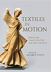 Couverture "Textiles in Motion: Dress for Dance in the Ancient World "