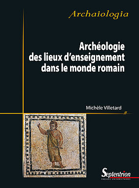 Couverture "Archéologie des lieux d'enseignement dans le monde romain''