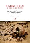 Couverture publication "Il valore dei gesti e degli oggetti. Monete e altri elementi in contesti funerari"
